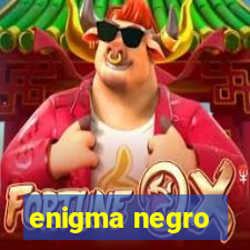 enigma negro